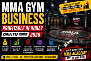 Professional MMA gym business guide in India showing MMA cage, training facility, investment costs, profit potential, ROI calculations, membership income, and best states for opening an MMA academy in 2026.